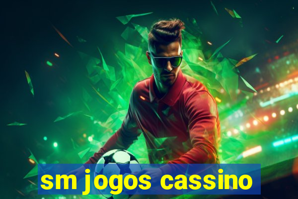 sm jogos cassino